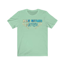 Load image into Gallery viewer, Dope Rhymes Matter Tee