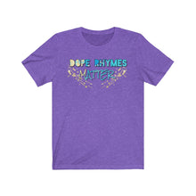 Load image into Gallery viewer, Dope Rhymes Matter Tee