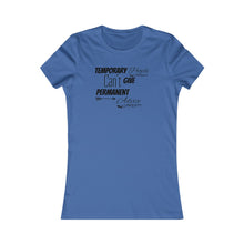 Load image into Gallery viewer, Temporary People Can’t Give Permanent Advice Women Tee