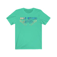 Load image into Gallery viewer, Dope Rhymes Matter Tee