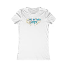 Load image into Gallery viewer, Dope Rhymes Matter Women’s Tee